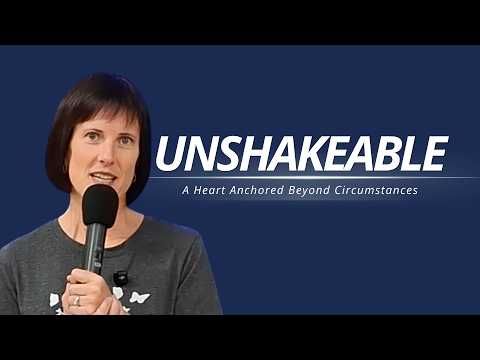 UNSHAKEABLE   A Heart Anchored Beyond Circumstances